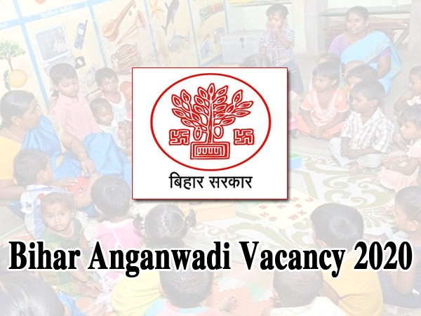 Bihar Anganwadi Vacancy 2020 / बिहार आंगनवाड़ी भर्ती 2020 सेविका और सहायिका पद के लिए ऐसे करें आवेदन Bihar Anganwadi Vacancy 2020 / बिहार आंगनवाड़ी भर्ती 2020 सेविका और सहायिका पद के लिए ऐसे करें आवेदन
