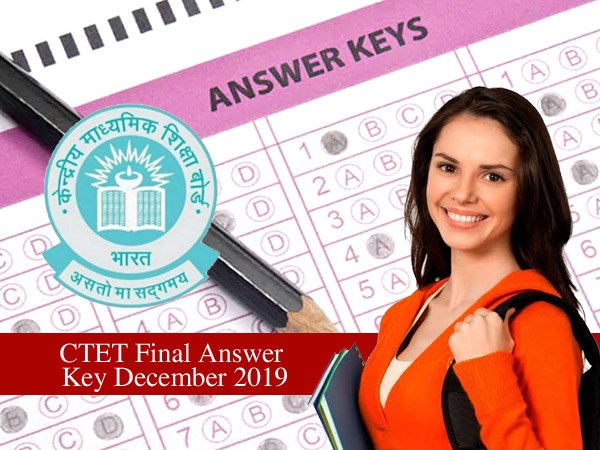 CTET Final Answer Key December 2019: सीबीएसई सीटेट फाइनल आंसर की ctet.nic.in पर जारी CTET Final Answer Key December 2019: सीबीएसई सीटेट फाइनल आंसर की ctet.nic.in पर जारी