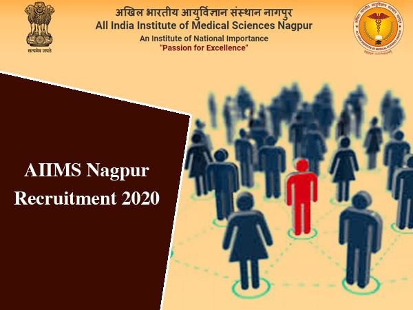 AIIMS Nagpur Recruitment 2020 / एम्स नागपुर भर्ती 2020: नर्सिंग ऑफिसर समेत इन पदों के लिए करें आवेदन AIIMS Nagpur Recruitment 2020 / एम्स नागपुर भर्ती 2020: नर्सिंग ऑफिसर समेत इन पदों के लिए करें आवेदन