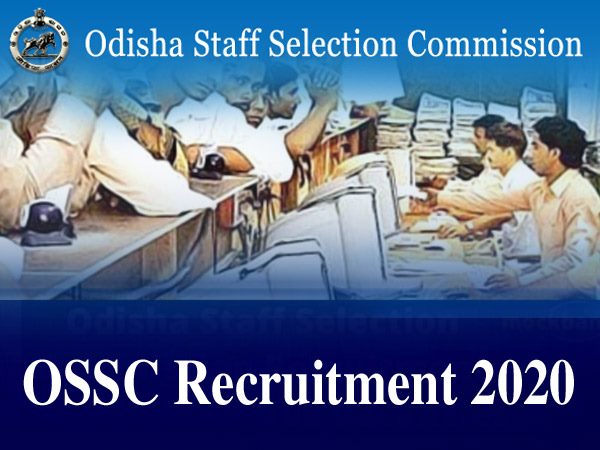 ओडिशा कर्मचारी चयन आयोग ओएसएससी भर्ती 2020 / OSSC Recruitment 2020