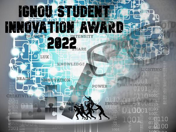 IGNOU Student Innovation Award 2022 : इग्नू स्टूडेंट इनोवेशन अवार्ड 2022 के लिए आवेदन कैसे करें IGNOU Student Innovation Award 2022 : इग्नू स्टूडेंट इनोवेशन अवार्ड 2022 के लिए आवेदन कैसे करें