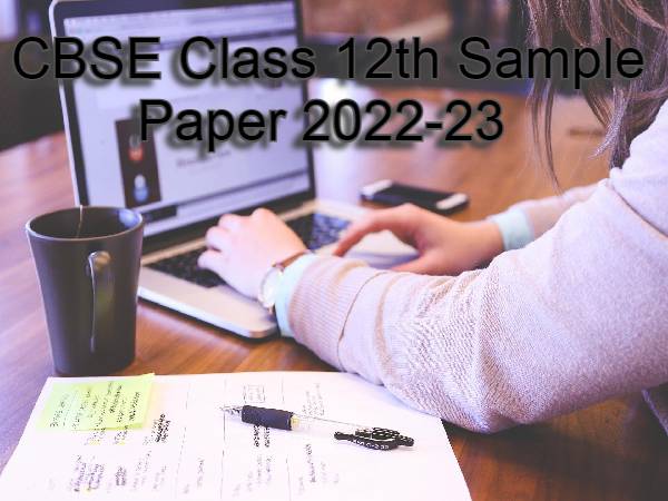 सीबीएसई 12वीं कंप्यूटर साइंस सैंपल पेपर 2022-23 (CBSE 12th Computer Science Sample Paper PDF ) सीबीएसई 12वीं कंप्यूटर साइंस सैंपल पेपर 2022-23 (CBSE 12th Computer Science Sample Paper PDF )