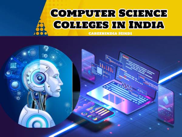 Top CSE Colleges In India भारत में कंप्यूटर साइंस इंजीनियरिंग के लिए 10 टॉप कॉलेज Top CSE Colleges In India भारत में कंप्यूटर साइंस इंजीनियरिंग के लिए 10 टॉप कॉलेज