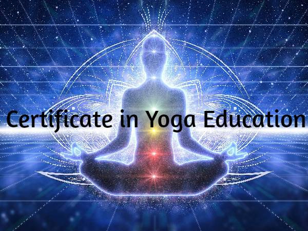सर्टिफिकेट इन योगा एजुकेशन (Certificate in Yoga Education After 12th) सर्टिफिकेट इन योगा एजुकेशन (Certificate in Yoga Education After 12th)