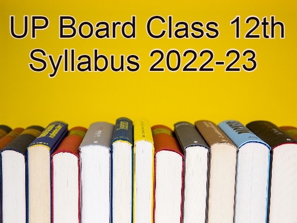 यूपी बोर्ड 12वीं हिंदी सिलेबस 2022-23 (UP Board 12th Hindi Syllabus PDF Download) यूपी बोर्ड 12वीं हिंदी सिलेबस 2022-23 (UP Board 12th Hindi Syllabus PDF Download)