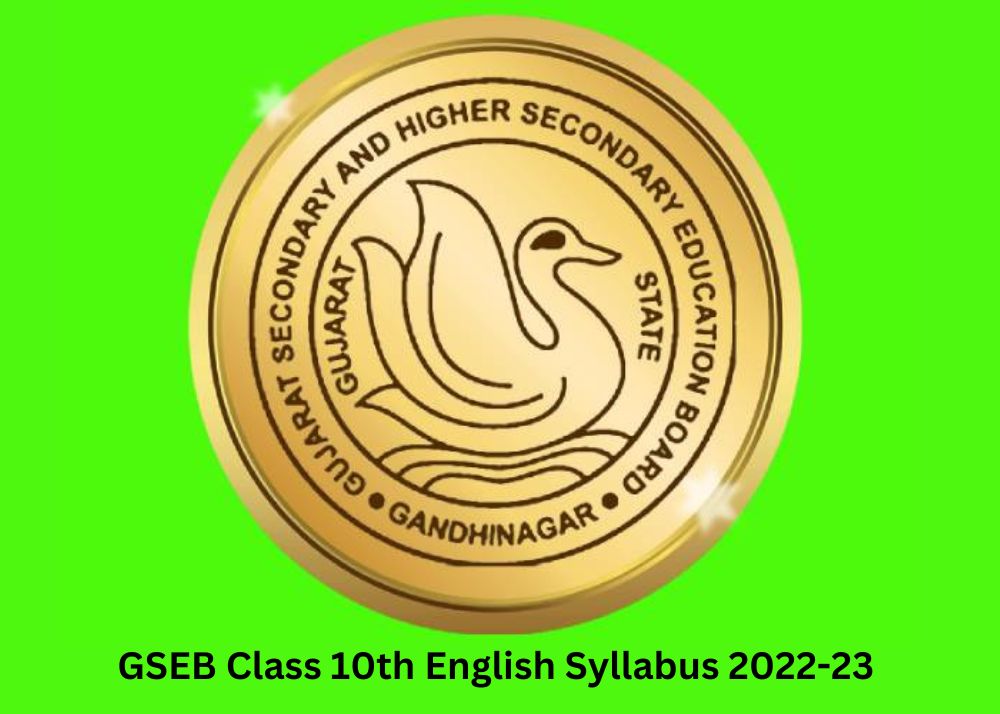 जीएसईबी 10वीं कक्षा अंग्रेजी भाषा सिलेबस 2022-23 जीएसईबी 10वीं कक्षा अंग्रेजी भाषा सिलेबस 2022-23