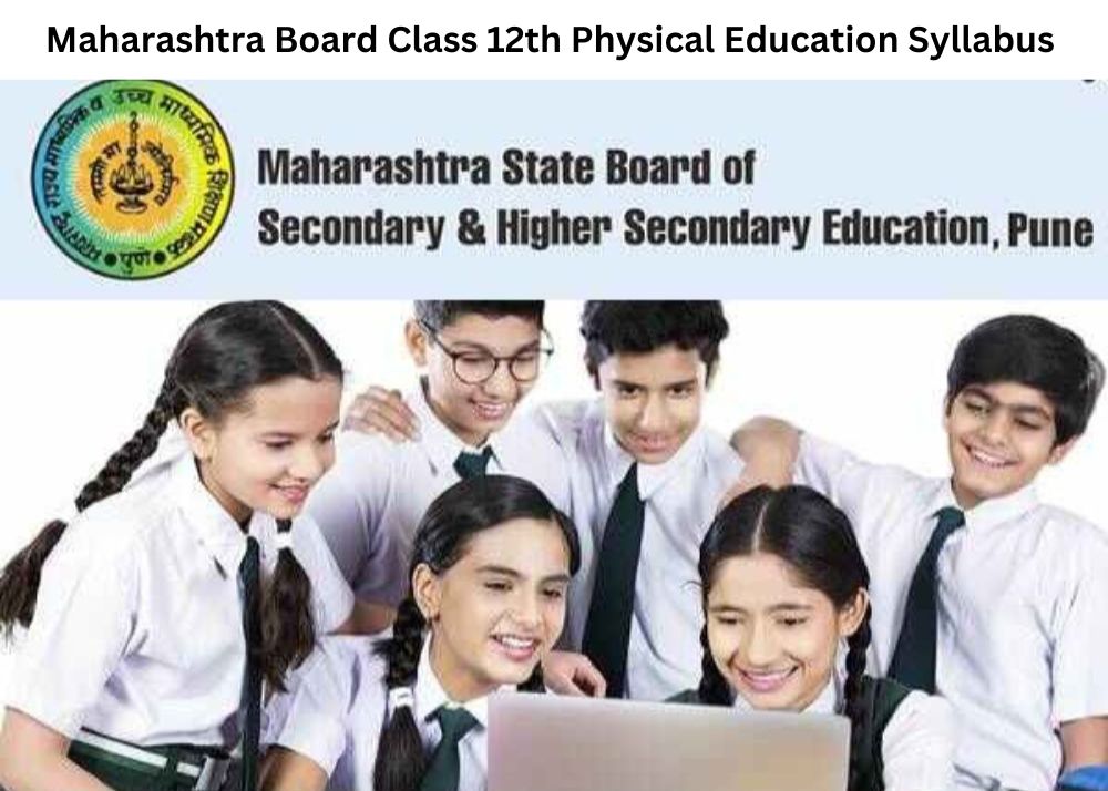 महाराष्ट्र बोर्ड 12वीं कक्षा स्वास्थ्य और शारीरिक शिक्षा सिलेबस 2022-23 महाराष्ट्र बोर्ड 12वीं कक्षा स्वास्थ्य और शारीरिक शिक्षा सिलेबस 2022-23