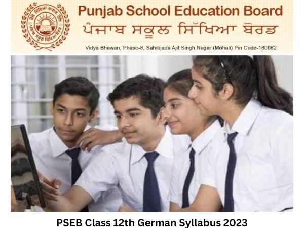 पंजाब बोर्ड कक्षा 12वीं जर्मन सिलेबस 2023, पीडीएफ डाउनलोड करें पंजाब बोर्ड कक्षा 12वीं जर्मन सिलेबस 2023, पीडीएफ डाउनलोड करें