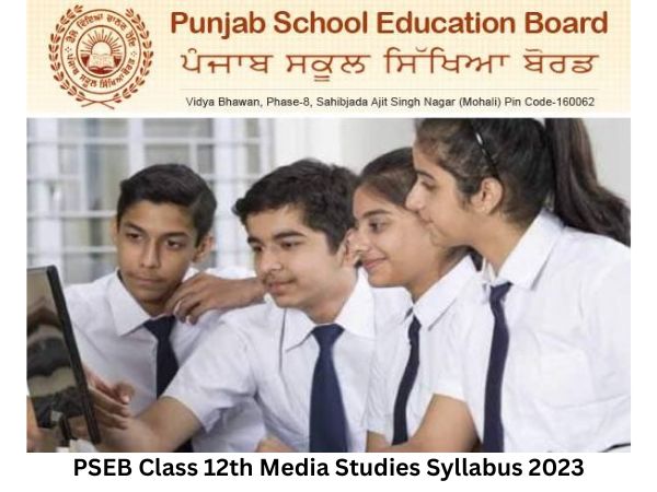पंजाब बोर्ड कक्षा 12वीं मीडिया अध्ययन सिलेबस 2023, पीडीएफ डाउनलोड करें पंजाब बोर्ड कक्षा 12वीं मीडिया अध्ययन सिलेबस 2023, पीडीएफ डाउनलोड करें