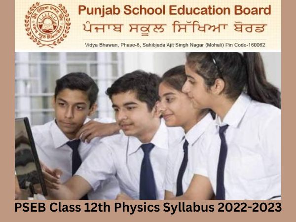 पंजाब बोर्ड कक्षा 12वीं भौतिक विज्ञान सिलेबस 2023, पीडीएफ डाउनलोड करें पंजाब बोर्ड कक्षा 12वीं भौतिक विज्ञान सिलेबस 2023, पीडीएफ डाउनलोड करें