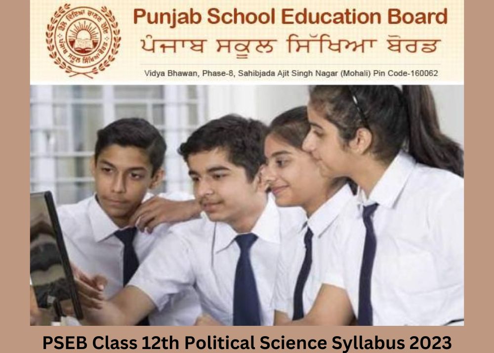पंजाब बोर्ड कक्षा 12वीं राजनीति विज्ञान सिलेबस 2023, पीडीएफ डाउनलोड करें पंजाब बोर्ड कक्षा 12वीं राजनीति विज्ञान सिलेबस 2023, पीडीएफ डाउनलोड करें