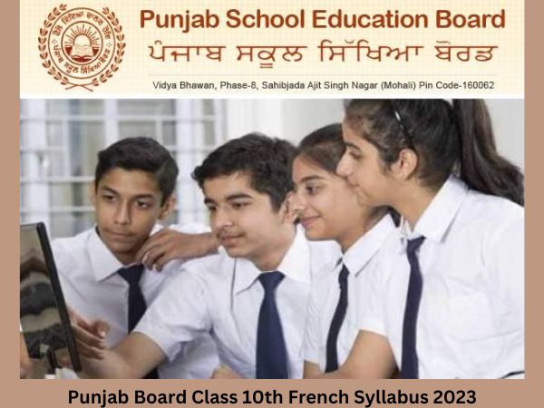 पंजाब बोर्ड कक्षा 10वीं फ्रेंच सिलेबस 2023, पीडीएफ डाउनलोड करें पंजाब बोर्ड कक्षा 10वीं फ्रेंच सिलेबस 2023, पीडीएफ डाउनलोड करें