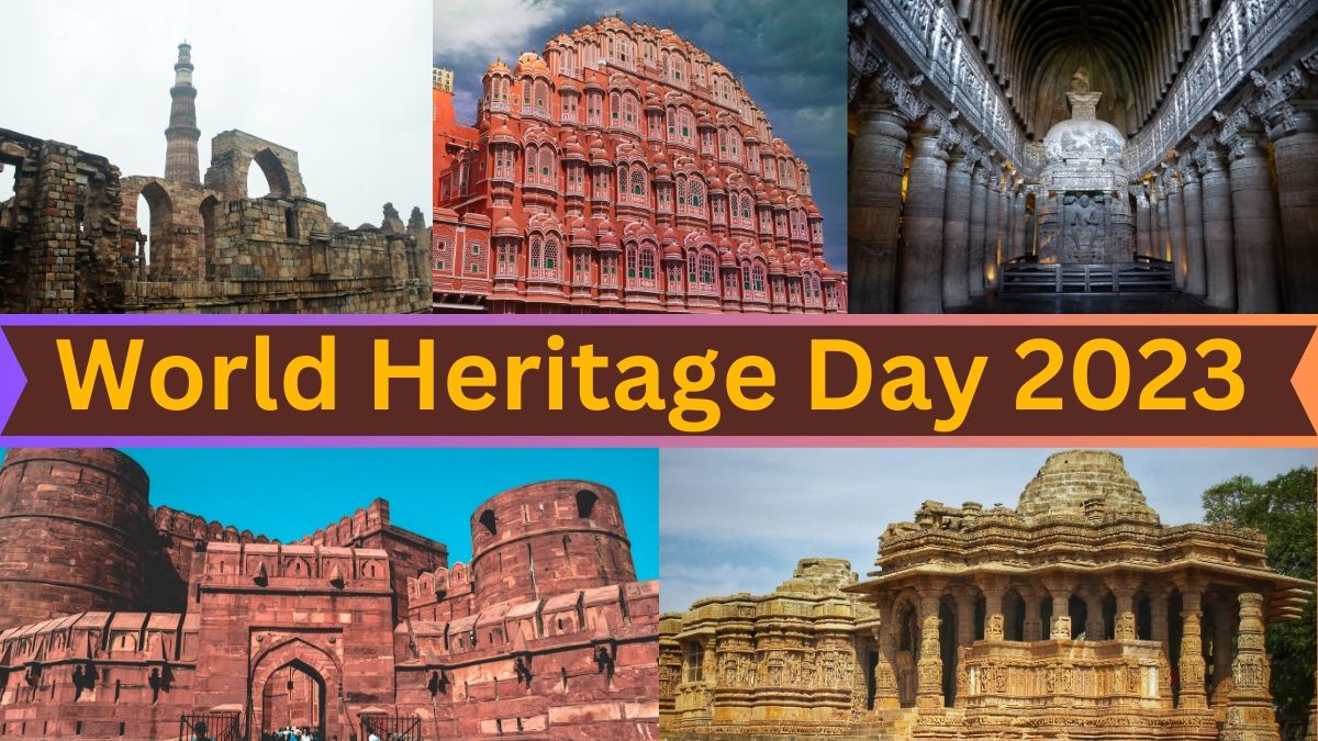 World Heritage Day 2023 क्यों 18 अप्रैल को मनाया जाता है विश्व विरासत