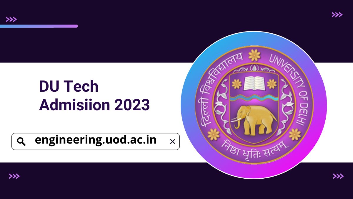 DU BTech Admission 2023 डीयू बीटेक कोर्स में प्रवेश की शुरुआत, देखें